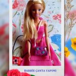 Barbie Çanta Yapımı