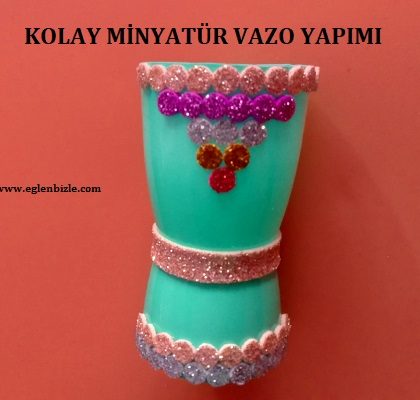Kolay Minyatür Vazo Yapımı