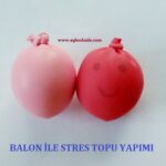Balon ile Stres Topu Yapımı